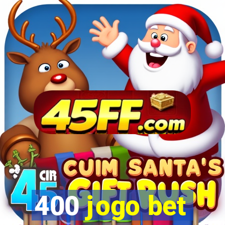 400 jogo bet